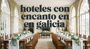 Hoteles con encanto en Galicia