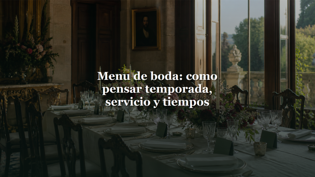 Menu de boda en salon historico de Santa Emilia