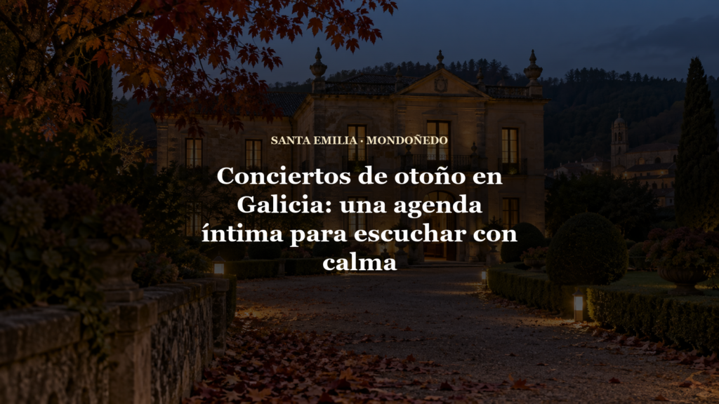 Conciertos de otoño en Galicia en Santa Emilia