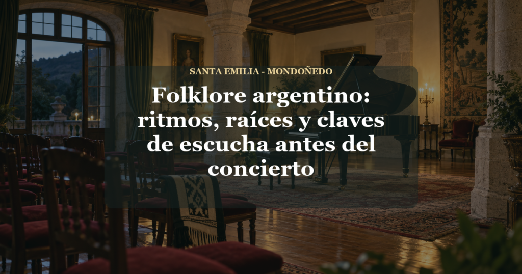 Folklore argentino: ritmos, ra?ces y claves de escucha antes del concierto