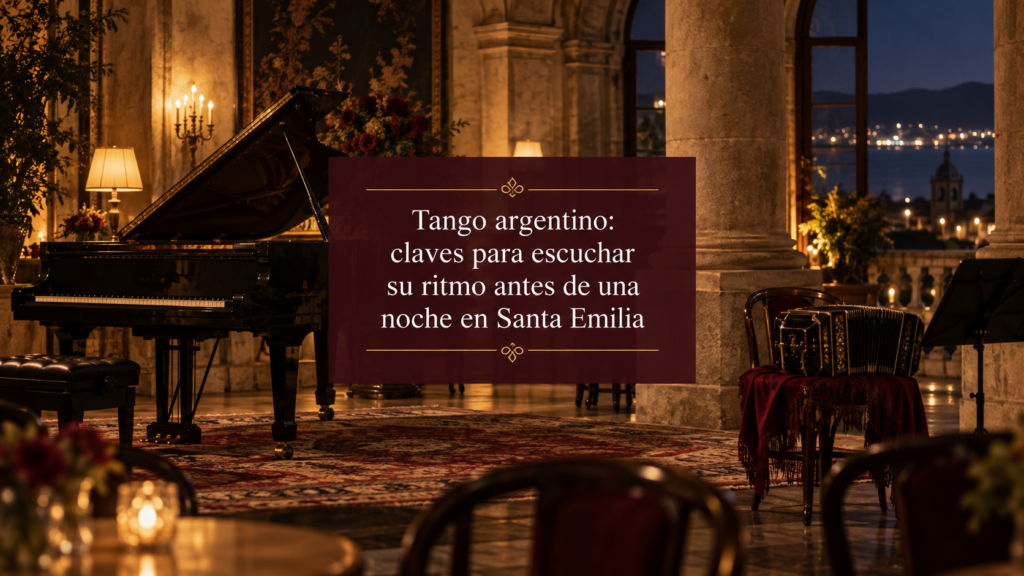 Tango argentino: claves para escuchar su ritmo antes de una noche en Santa Emilia