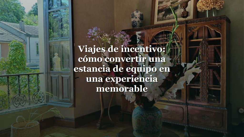 Viajes de incentivo en Santa Emilia