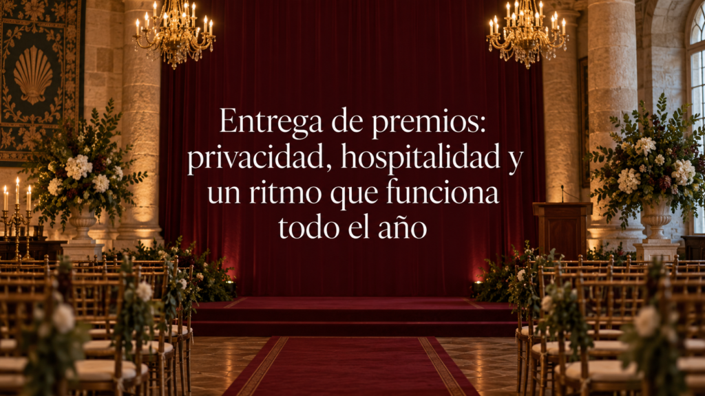 Entrega de premios: privacidad, hospitalidad y un ritmo que funciona todo el año